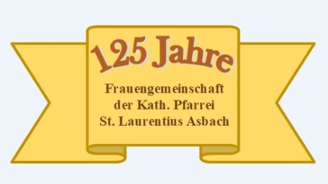 125 Jahre Frauengemeinschaft Asbach